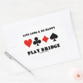 Live Long & Be Happy Play Bridge (Vier kaartuitgan Ovale Sticker (Envelop)