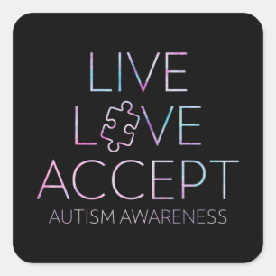 Live, Love, Accept, Autism Awareness T-Shirt41 Vierkante Sticker