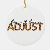 Live Love Adjust, Chiropractic kerstcadeau, Keramisch Ornament (Voorkant)