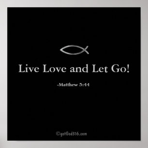 Live Love and Let Go! gotGod316.com Geschriften Poster