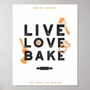 Live Love Bake Baker Life Quottes I Poster