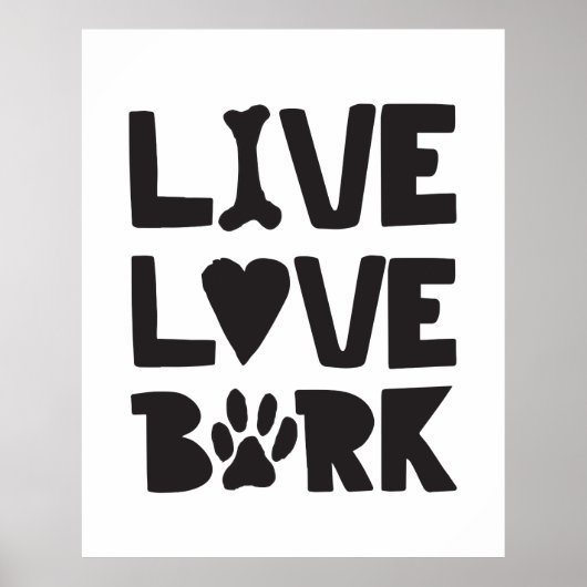 Live Love Bark Happy Bark Dogs Bark Quotes K9 Quot Poster (Voorkant)