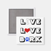 Live Love Bark Magnet Magneet (Voorkant / Achterkant)