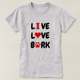 LIVE LOVE BARK  T-SHIRT