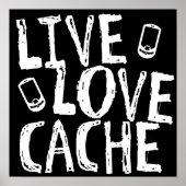 Live Love Cache Geocaching Poster (Voorkant)