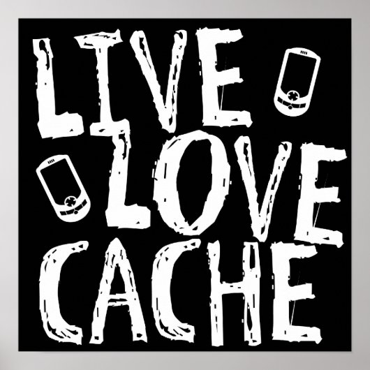 Live Love Cache Geocaching Poster (Voorkant)
