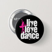 Live, Love, Dance Ballerina Ronde Button 5,7 Cm (Voorkant /achterkant)