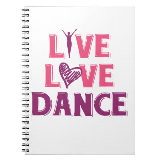 Live Love Dance - Gift T-Shirt for Dancers Notitieboek
