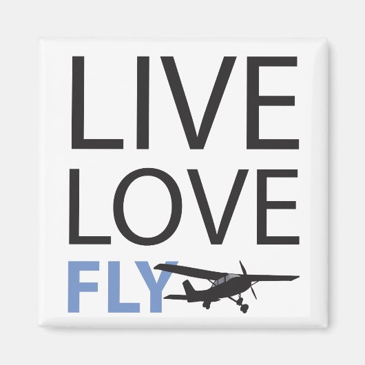 Live Love Fly Magneet (Voorkant)