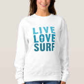 Live, Love God, Surven Sweatshirt (Voorkant)