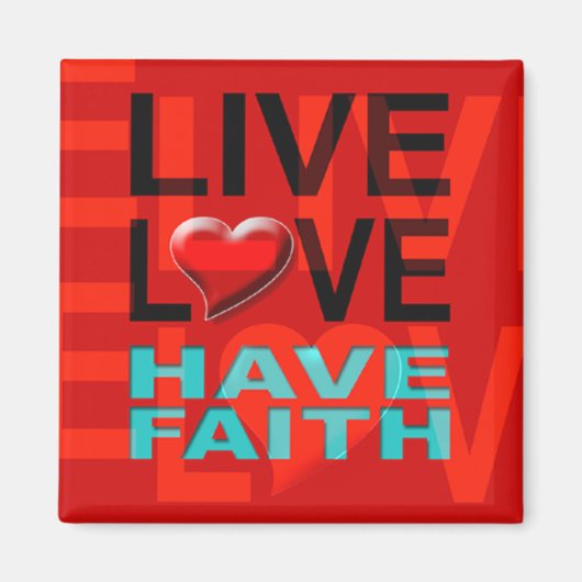 Live Love Have Faith Magnet (rouge) (Devant)