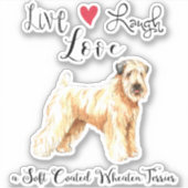 Live Love Laugh a Wheaten Vinyl Sticker (Devant)