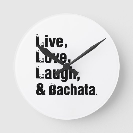Live Love Laugh & Bachata Ronde Klok (Voorkant)