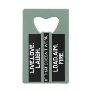 Live Love Laugh Load Aim Fire Grafisch Ontwerp Kredietkaart Flessenopener