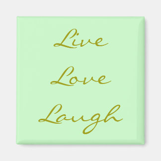 Live Love Laugh Magneet
