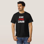 Live Love Laugh T-shirt (Voorkant volledig)