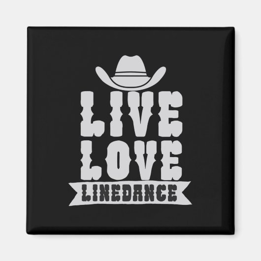 Live Love Linedance Magneet (Voorkant)