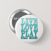 Live, Love, Play - Field Hockey Ronde Button 5,7 Cm (Voorkant /achterkant)