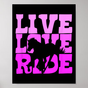 Live Love Ride Paard Paardrijden Paardrijden Paard Poster