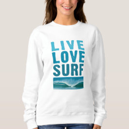 Live, Love, Surven Sweatshirt