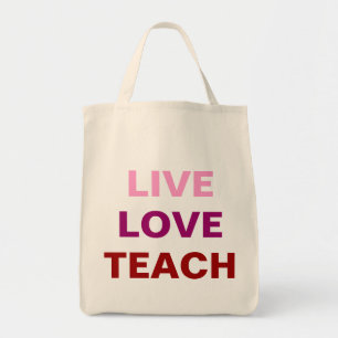 Live Love Teach Bag Tote Bag