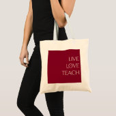 "LIVE LOVE TEACH" Sac fourre-tout rouge profond et (Devant (produit))