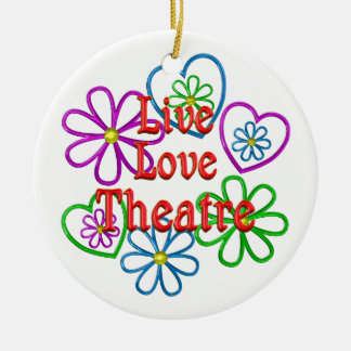 Live Love Theater Keramisch Ornament