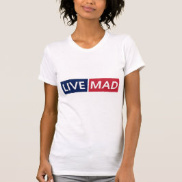 LIVE MAD – Bold Minimal Modern Typography Design T-shirt