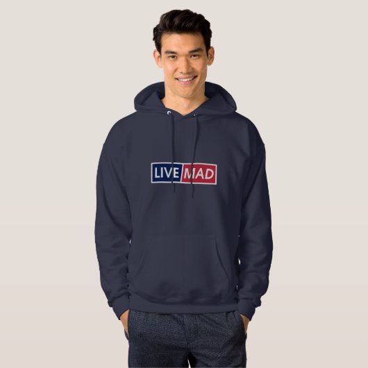 LIVE MAD – Bold Minimal Modern Typography Style B Hoodie (Voorkant volledig)