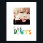 live pour les petites choses posters photo<br><div class="desc">Modèles d'affiches amusants pour vos propres photos avec typographie pour sortir la photo. Décorez votre maison avec ces belles affiches customisées. Les petits moments.</div>