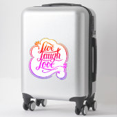 LIve rire amour Sticker (Sur valise)
