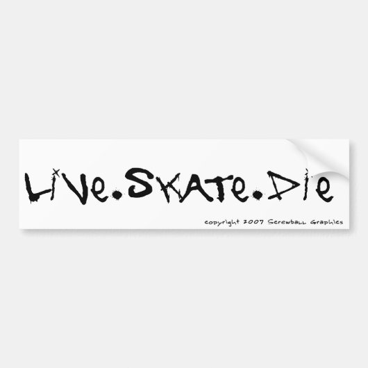 Live Schaats Die Bumpersticker (Voorkant)