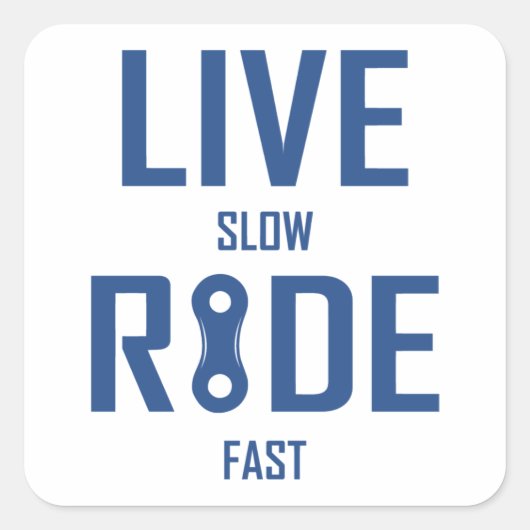 Live Slow Ride Fast Cycling Vierkante Sticker (Voorkant)