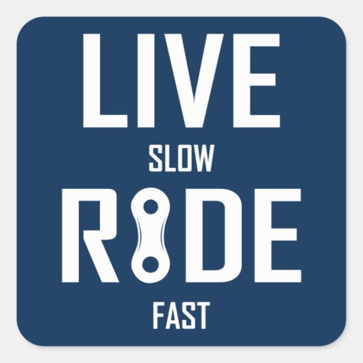 Live Slow Ride Fast Cycling Vierkante Sticker (Voorkant)