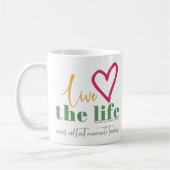 Live the Life MUG (Gauche)