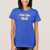 Live the Thrill T-Shirt (Devant)