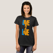 Live To Love - Message positif T-shirt (Devant entier)