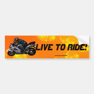 Live to ride motorbiker bumpersticker