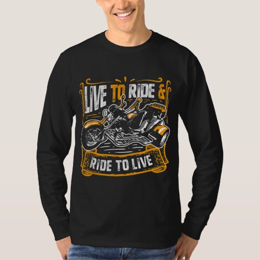 Live to Ride & Ride to Live Cool Triker Trike Bike T-shirt (Voorkant)
