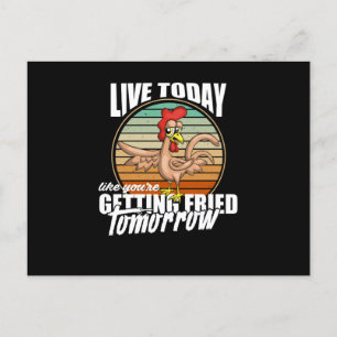 Live Today Like You're Getting Fried Tomorrow Briefkaart
