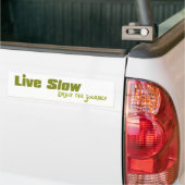Live Trage Bumpersticker (Op Truck)