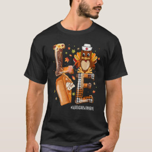 LIVE Turkey Pilgrim Pumpkin Pie Healthcare Worker T-shirt