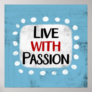 Live With Passion Poster Art Mur