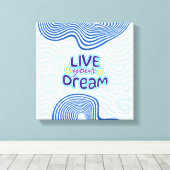 Live your dreams canvas afdruk (Insitu (Houten vloer))