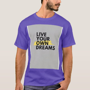 Live Your Own Dreams beroemd gemaakt door Trend Pi T-shirt