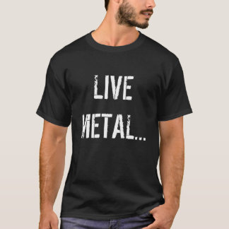 LIVEMETAL... T-SHIRT