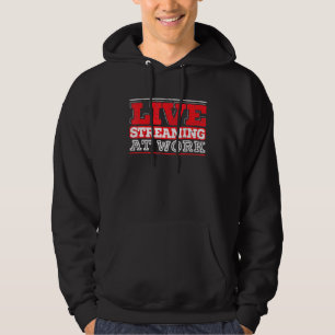 Livestreaming op het werk Online Streaming-gamestr Hoodie