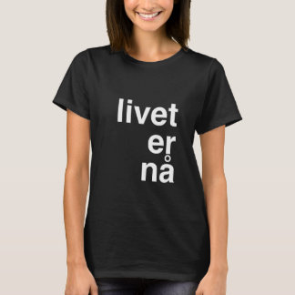livet nå t-shirt