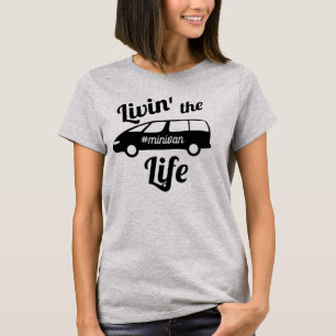 Livin de Minivan Life Mam T-shirt