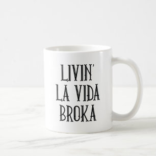 Livin' La Vida Broka Koffiemok